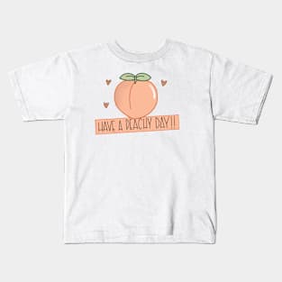 Have a Peachy Day Design Kids T-Shirt